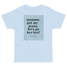 Load image into Gallery viewer, Toddler Bye Bye Jean T