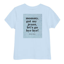 Load image into Gallery viewer, Toddler Bye Bye Jean T