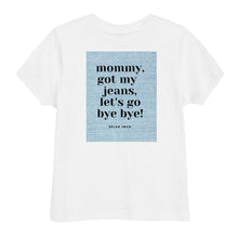 Load image into Gallery viewer, Toddler Bye Bye Jean T